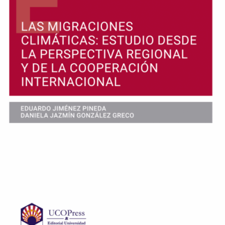 Las migraciones climáticas: estudio desde la perspectiva regional y de la cooperación internacional