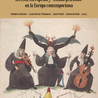 Sombras de la transparencia. Secreto, corrupción y "estado profundo" en la España contemporánea