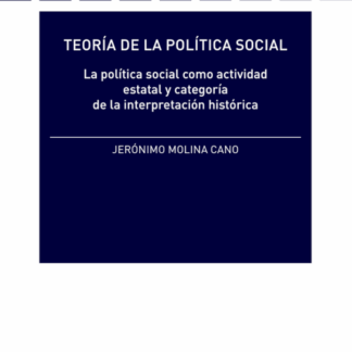Teoría de la política social. La política social como actividad estatal y categoria en la interpretación histórica