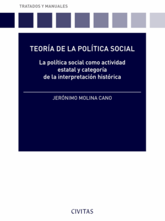 Teoría de la política social. La política social como actividad estatal y categoria en la interpretación histórica