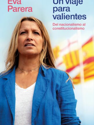 Un viaje para valientes. Del nacionalismo al constitucionalismo
