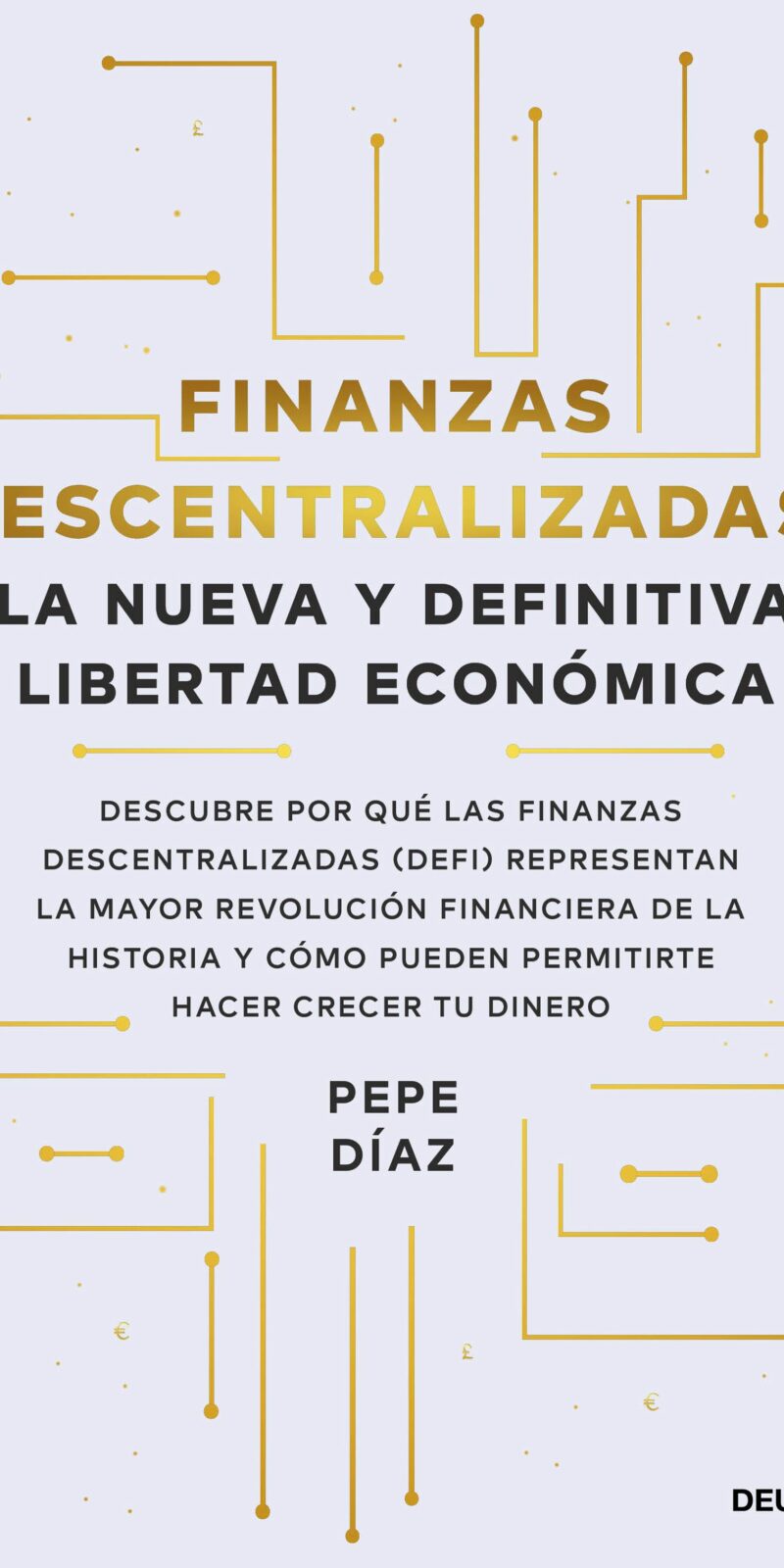 Finanzas descentralizadas la nueva y definitiva libertad económica -9788423434046
