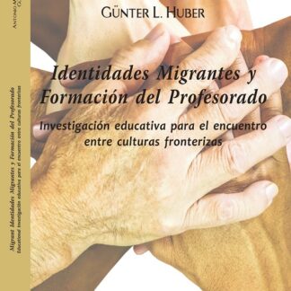Identidades migrantes y formación del profesorado. Investigación educativa para el encuentro entre culturas fronterizas