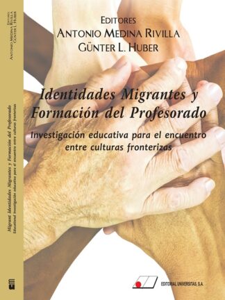 Identidades migrantes y formación del profesorado. Investigación educativa para el encuentro entre culturas fronterizas