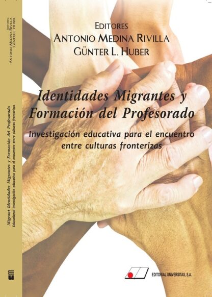 Identidades migrantes y formación del profesorado. Investigación educativa para el encuentro entre culturas fronterizas