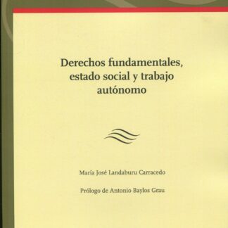 Derechos fundamentales, estado social y trabajo autónomo