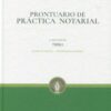 Prontuario de Práctica Notarial 2 Tomos 2023