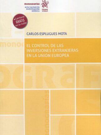El control de las inversiones extranjeras en la Unión Europea