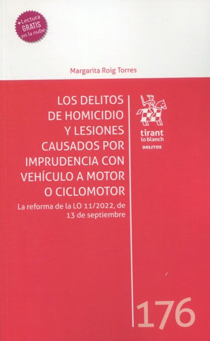 Los delitos de homicidio y lesiones causados por imprudencia con vehículo a motor o ciclomotor. La reforma de la LO 11/2022, de 13 de septiembre