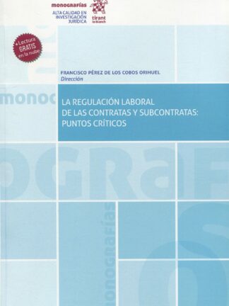 La regulación laboral de las contratas y subcontratas: puntos críticos