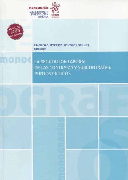 La regulación laboral de las contratas y subcontratas: puntos críticos
