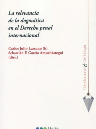 Relevancia de la dogmática en el derecho penal internacional
