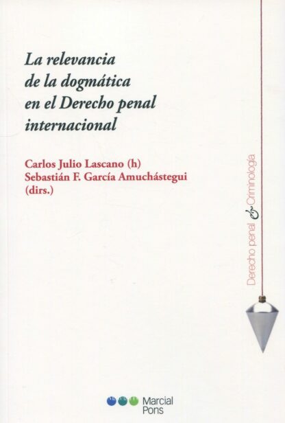 Relevancia de la dogmática en el derecho penal internacional