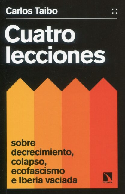 Cuatro lecciones sobre decrecimiento, colapso, ecofascismo e Iberia vaciada