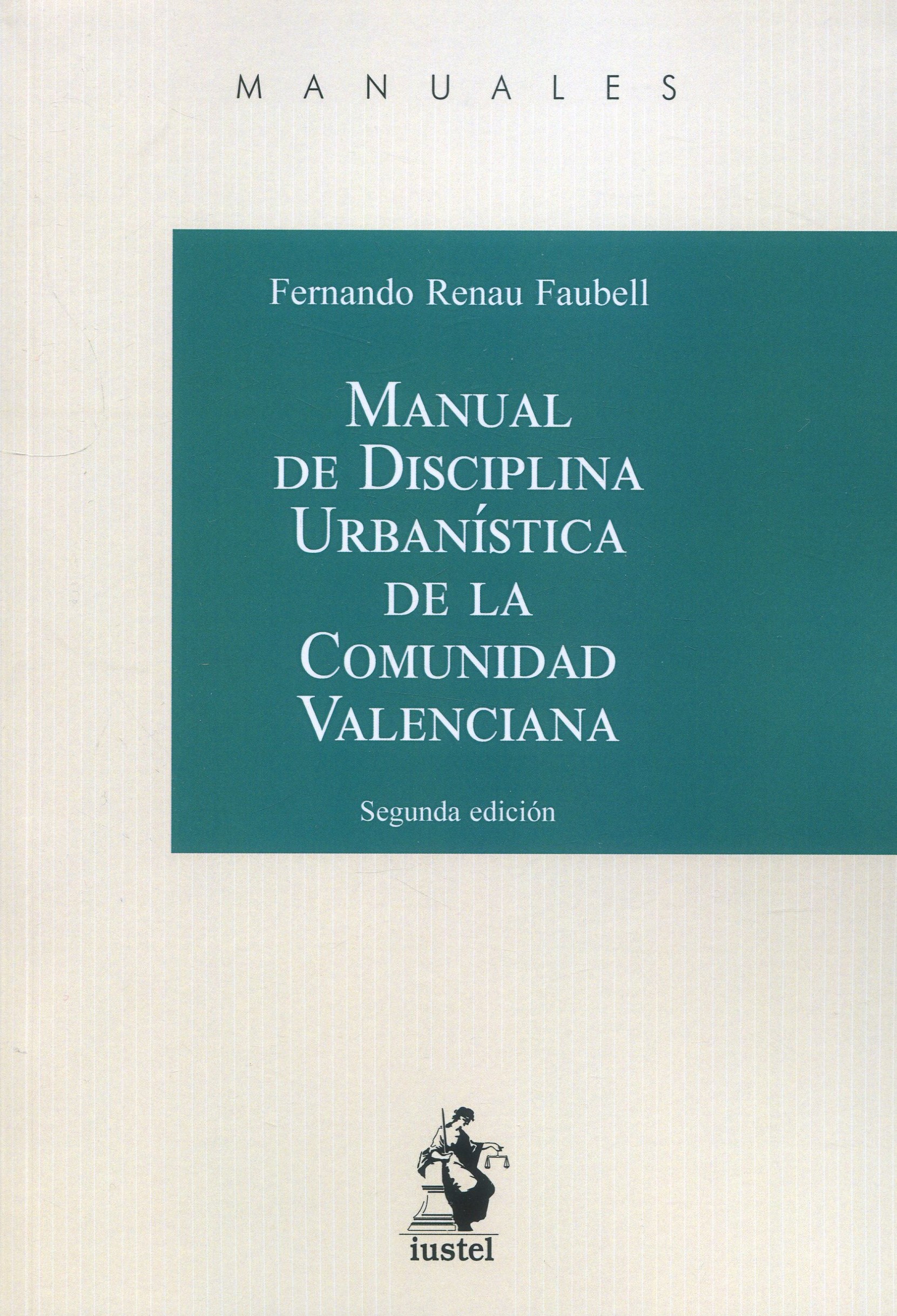 Manual de Disciplina Urbanística de la Comunidad Valenciana 9788498904499 