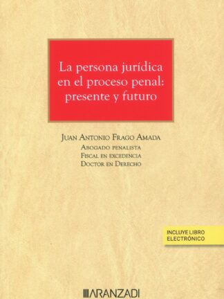 La persona jurídica en el proceso penal: presente y futuro