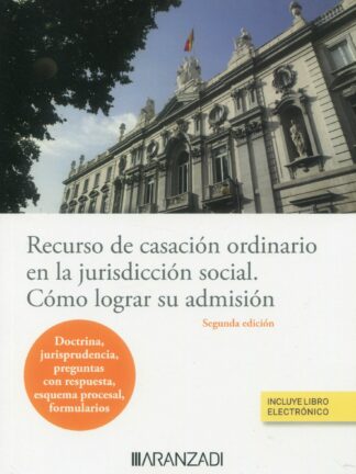 Recurso de casación ordinario en la jurisdicción social. Cómo lograr su admisión