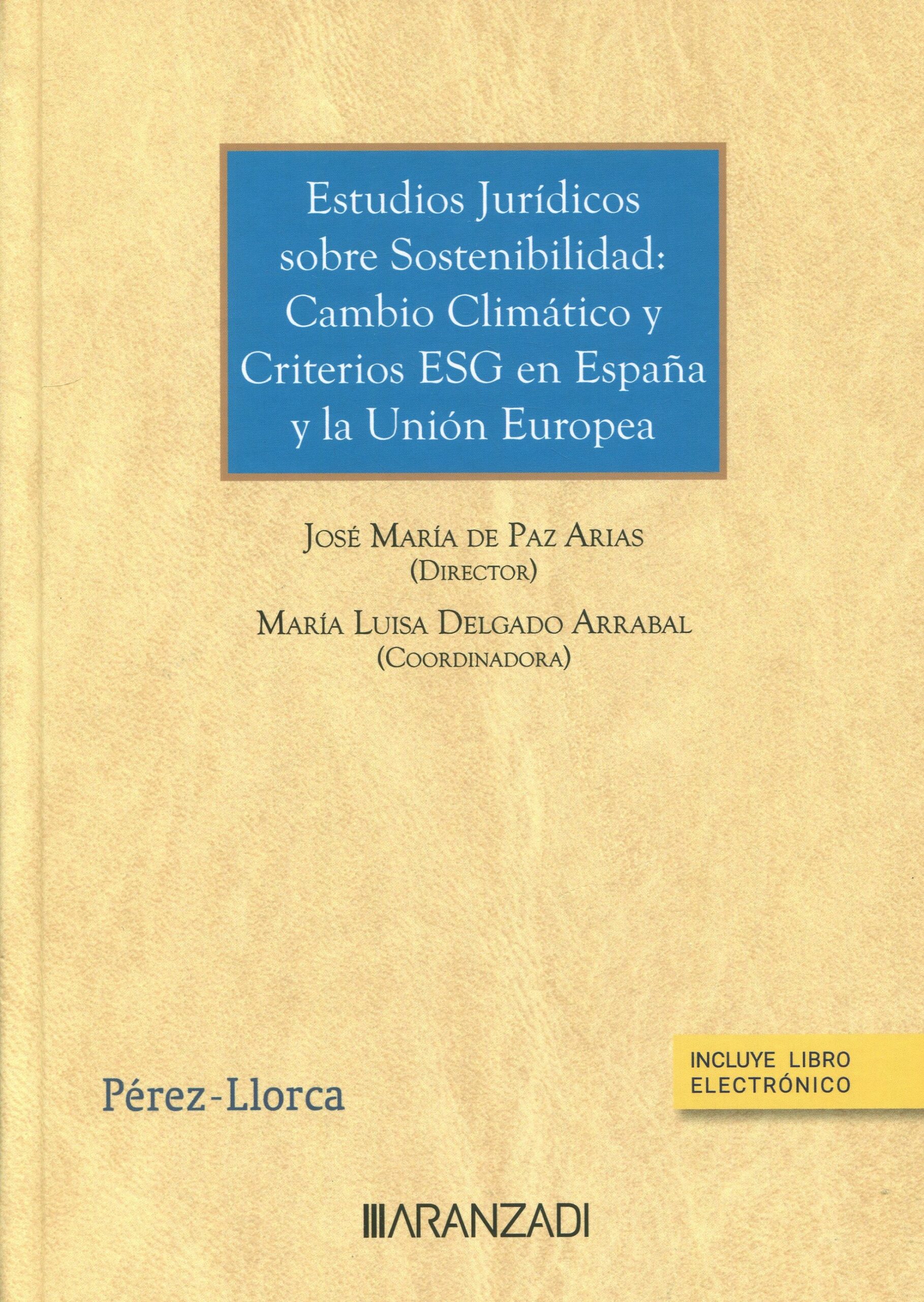 Estudios jurídicos sobre sostenibilidad cambio climático y criterios ESG en España y Unión Europea 9788411248808
