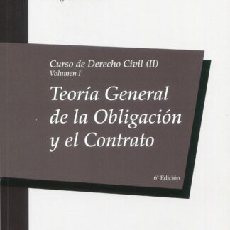 Curso de derecho civil, 02/01. 2023 Teoría general de la obligación y el contrato