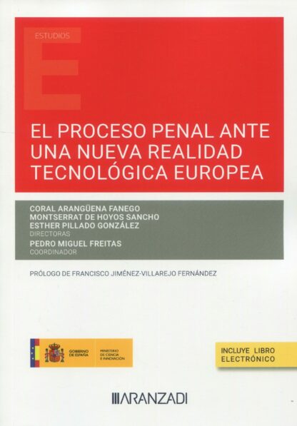 El proceso penal ante una nueva realidad tecnológica europea