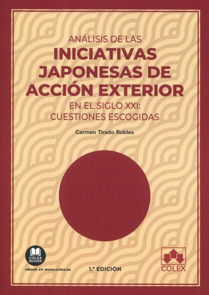 Análisis de las iniciativas japonesas de acción exterior en el siglo XXI: cuestiones escogidas