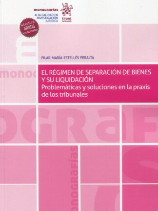 El régimen de separación de bienes y su liquidación. Problemática y soluciones en la praxis de los tribunales