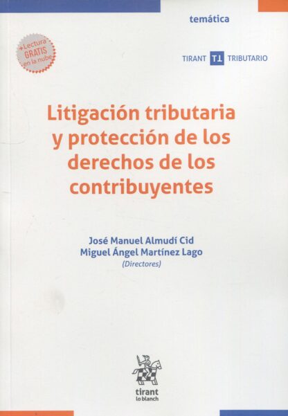 Litigación tributaria y protección de los derechos de los contribuyentes