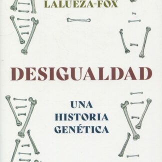 Desigualdad. Una historia genética