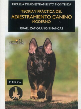 Teoría y práctica del adiestramiento canino moderno