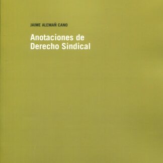 Anotaciones de Derecho Sindical