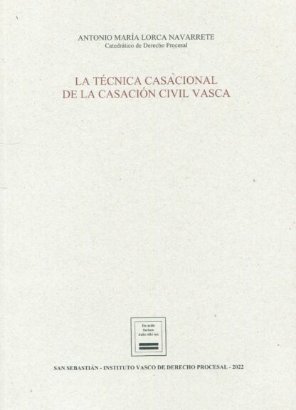 Técnica casacional de la casación civil vasca