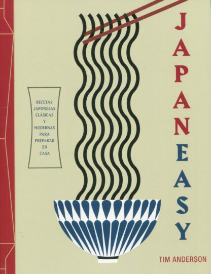 Japan Easy. Recetas japonesas clásicas y modernas para preparar en casa
