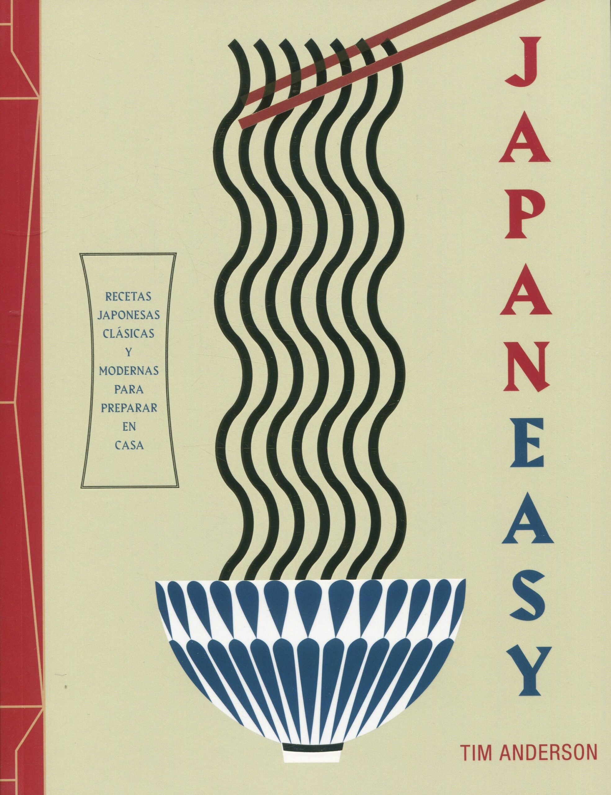 Japan Easy Recetas japonesas clásicas y modernas