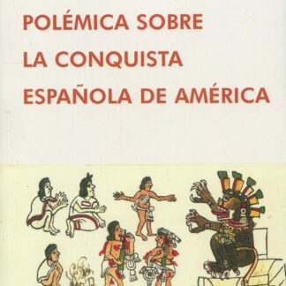Polémica sobre la conquista española americana