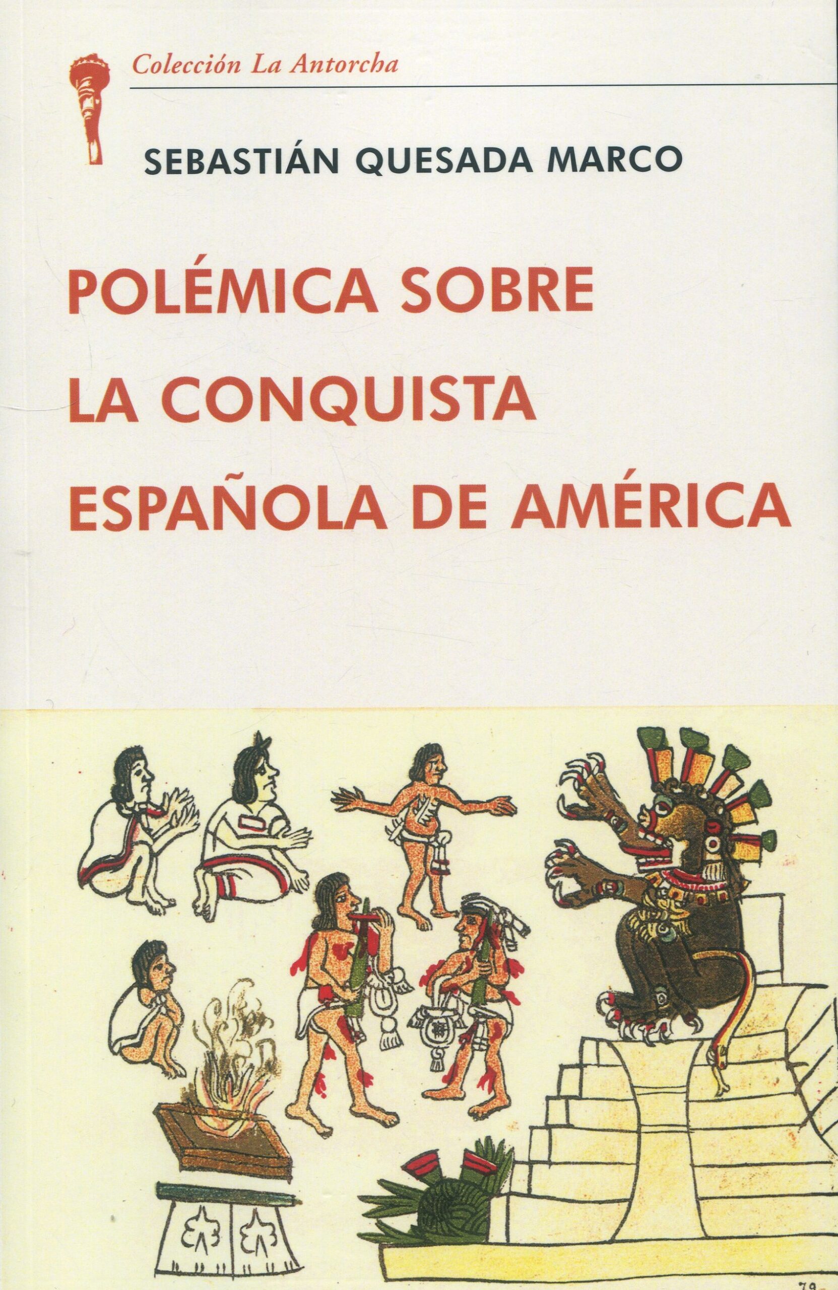 Polémica sobre la conquista española americana 9788472098855