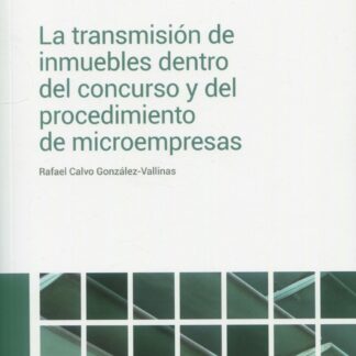 La transmisión de inmuebles dentro del concurso y del procedimiento de microempresas