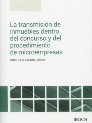 La transmisión de inmuebles dentro del concurso y del procedimiento de microempresas
