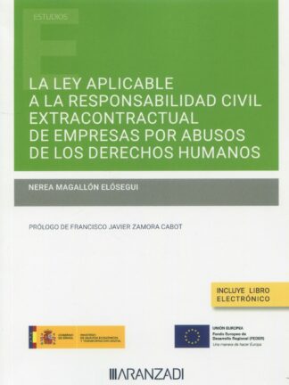 La Ley aplicable a la responsabilidad civil extracontractual de empresas por abusos de los derechos humanos