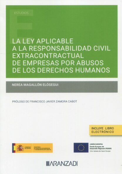 La Ley aplicable a la responsabilidad civil extracontractual de empresas por abusos de los derechos humanos