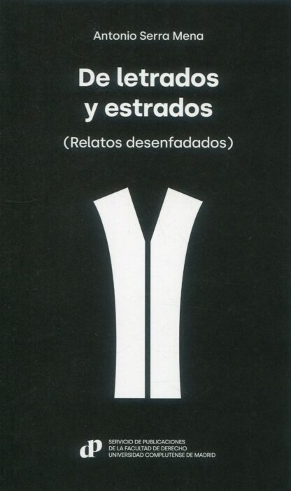 De letrados y estrados. (Relatos desenfadados)