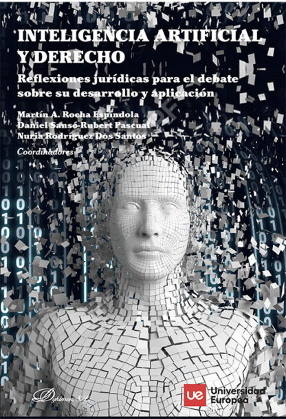 Inteligencia artificial y derecho. Reflexiones jurídicas para el debate sobre su desarrollo y aplicación