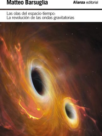 Las olas del espacio-tiempo.La revolución de las ondas gravitacionales