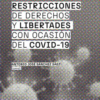 Las restricciones de derechos y libertades con ocasión del COVID19