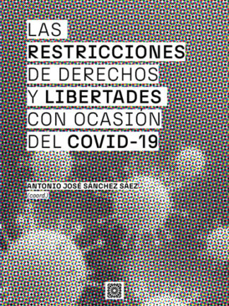 Las restricciones de derechos y libertades con ocasión del COVID19