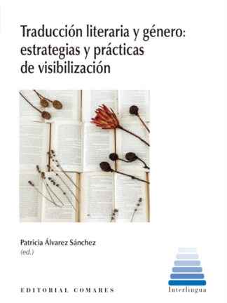 Traducción literaria y género: estrategias y prácticas de visibilización
