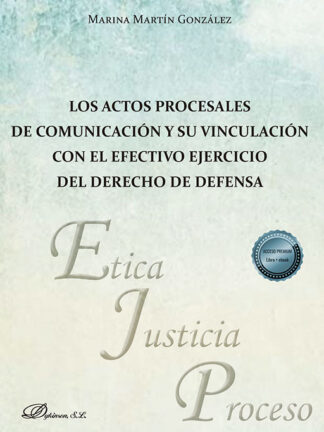 Actos procesales de comunicación y su vinculación con el efectivo ejercicio del derecho de defensa
