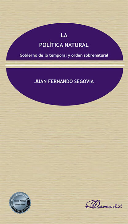 Política natural. Gobierno de lo temporal y orden sobrenatural