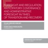 Foresight and regulation. Anticipatory governance and administrative foresight in times of transition and recovery