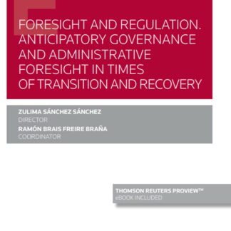 Foresight and regulation. Anticipatory governance and administrative foresight in times of transition and recovery