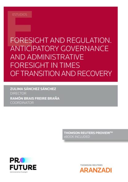 Foresight and regulation. Anticipatory governance and administrative foresight in times of transition and recovery